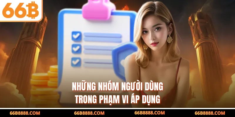 Những nhóm người dùng trong phạm vi áp dụng